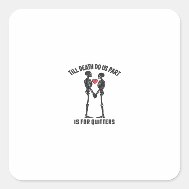 Till Death Do Us Part Valentine Design  Square Sticker (Front)