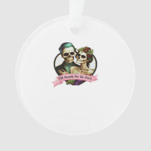 Till Death Do Us Part Valentine Skeleton Classic Ornament