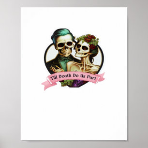 Till Death Do Us Part Valentine Skeleton Classic  Poster