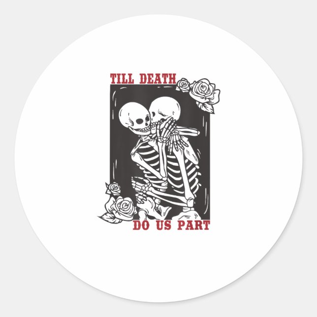 Till Death Do Us Part Wedding Skeleton Couple Vale Classic Round Sticker (Front)