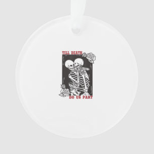 Till Death Do Us Part Wedding Skeleton Couple Vale Ornament