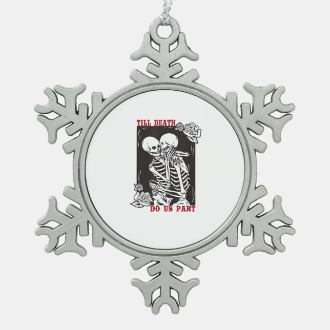 Till Death Do Us Part Wedding Skeleton Couple Vale Snowflake Pewter Christmas Ornament (Front)