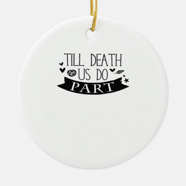 Till Death Do Us Part Wedding Vows Classic Ceramic Tree Decoration (Front)