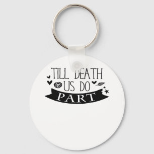 Till Death Do Us Part Wedding Vows Classic Key Ring