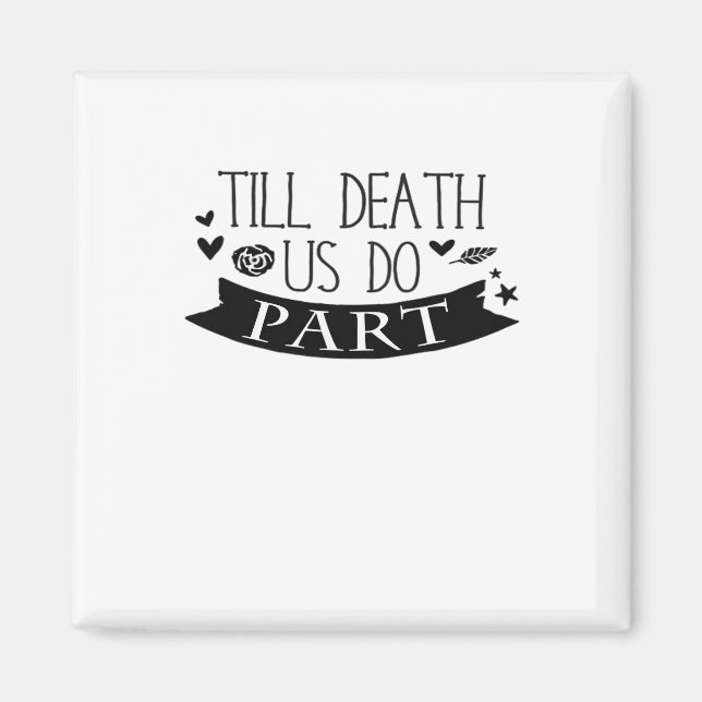 Till Death Do Us Part Wedding Vows Classic Magnet (Front)