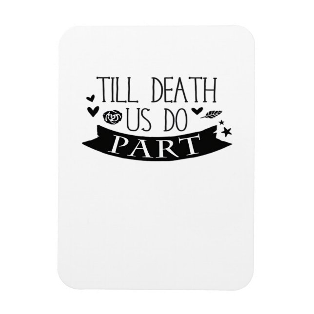 Till Death Do Us Part Wedding Vows Classic Magnet (Vertical)