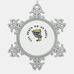 Till Death Do Us Part-Y Classic Funny Snowflake Pewter Christmas Ornament