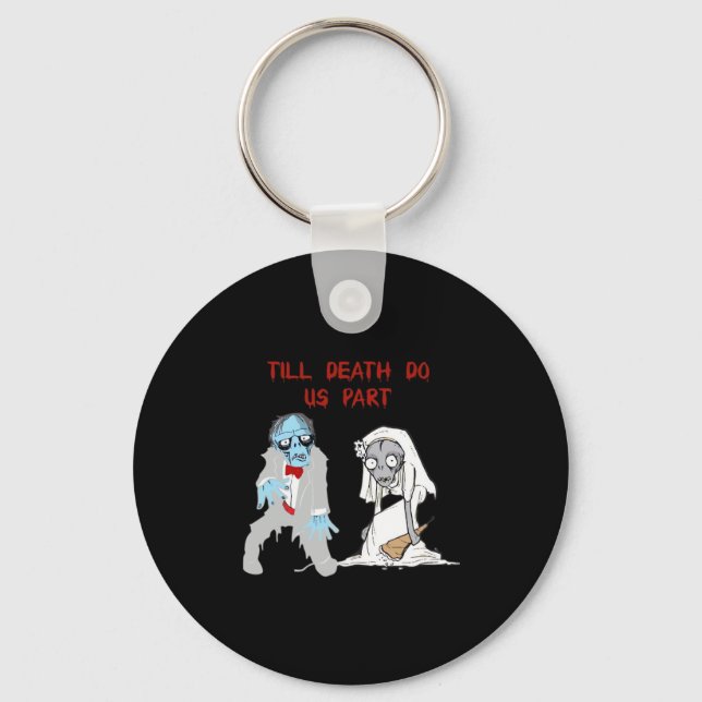 Till Death Do Us Part Zombie Wedding Halloween Cou Key Ring (Front)