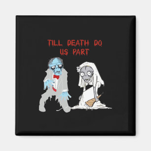Till Death Do Us Part Zombie Wedding Halloween Cou Magnet