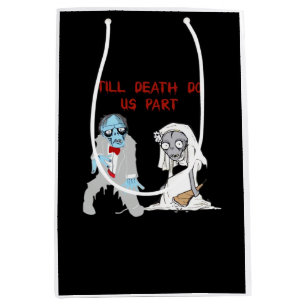 Till Death Do Us Part Zombie Wedding Halloween Cou Medium Gift Bag