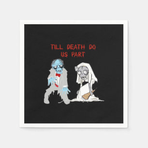 Till Death Do Us Part Zombie Wedding Halloween Cou Napkin