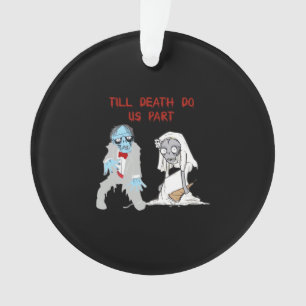 Till Death Do Us Part Zombie Wedding Halloween Cou Ornament