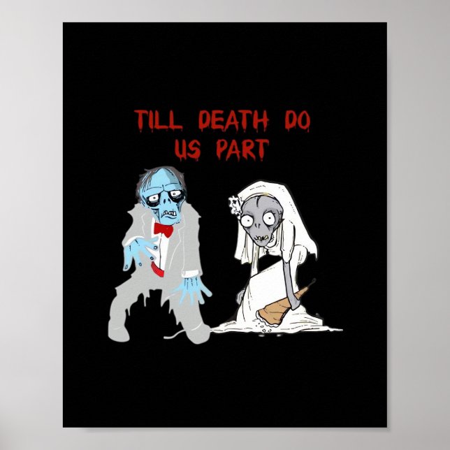 Till Death Do Us Part Zombie Wedding Halloween Cou Poster (Front)