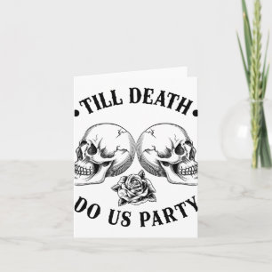 Till Death Do Us Party 2025 Skeleton Skull Bride S Card
