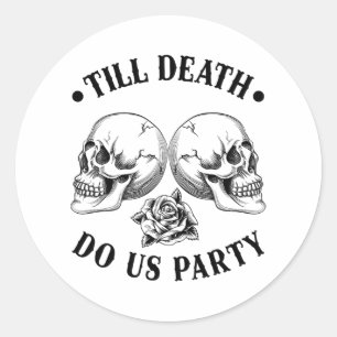 Till Death Do Us Party 2025 Skeleton Skull Bride S Classic Round Sticker