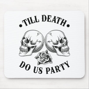 Till Death Do Us Party 2025 Skeleton Skull Bride S Mouse Mat