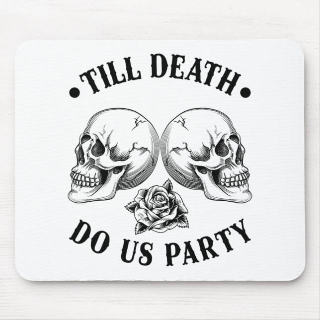 Till Death Do Us Party 2025 Skeleton Skull Bride S Mouse Mat (Front)