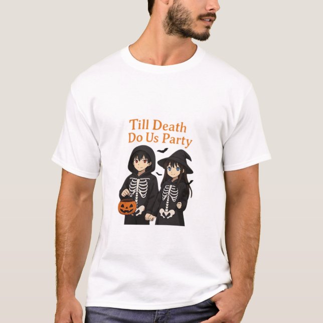 Till Death Do Us Party – Anime Halloween Couple Cl T-Shirt (Front)