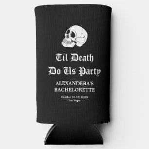 Till Death Do Us Party Bachelorette Seltzer Can Cooler