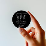 Till Death Do Us Party Bachelorette Weekend Classic Round Sticker<br><div class="desc">This simple but super chic invitation design features dancing skeletons and a spooky theme.</div>
