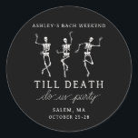 Till Death Do Us Party Bachelorette Weekend Classic Round Sticker<br><div class="desc">This simple but super chic invitation design features dancing skeletons and a spooky theme.</div>