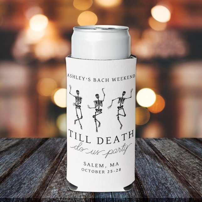 Till Death Do Us Party Bachelorette Weekend Seltzer Can Cooler (Creator Uploaded)