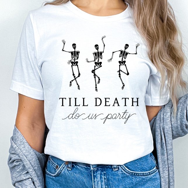 Till Death Do Us Party Bachelorette Weekend T-Shirt (Creator Uploaded)