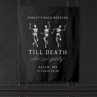 Till Death Do Us Party Bachelorette Weekend