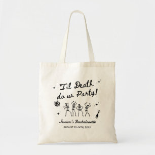 Till Death Do Us Party Bachelorette Weekend Tote Bag