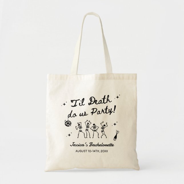 Till Death Do Us Party Bachelorette Weekend  Tote Bag (Front)