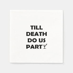 Till Death Do Us Party Classic & Basic Design Napkin