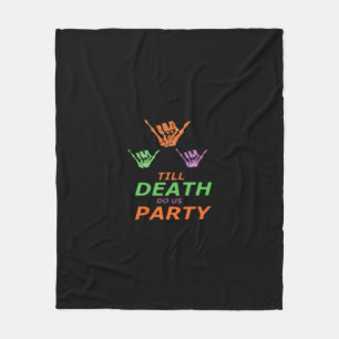 Till Death Do Us Party Classic Fleece Blanket
