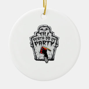 Till Death Do Us Party Classic For Halloween Ceramic Tree Decoration