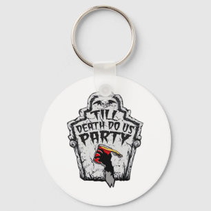 Till Death Do Us Party Classic For Halloween Key Ring