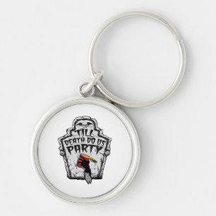 Till Death Do Us Party Classic For Halloween Key Ring