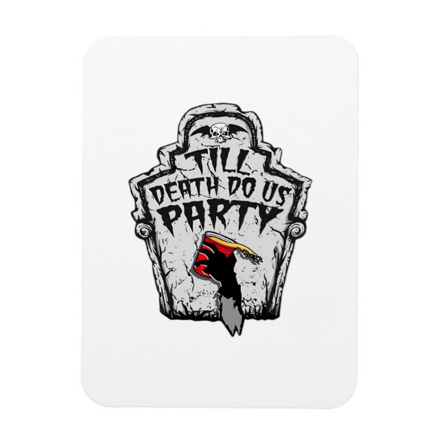 Till Death Do Us Party Classic For Halloween Magnet (Vertical)