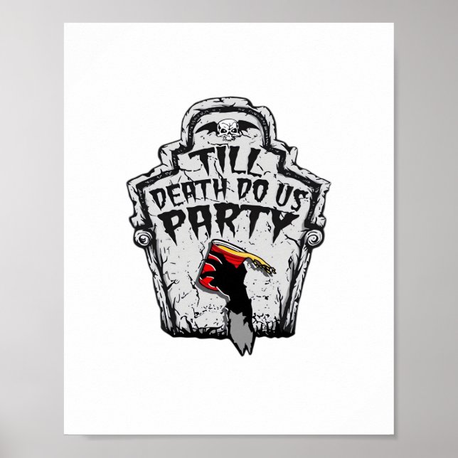 Till Death Do Us Party Classic For Halloween Poster (Front)