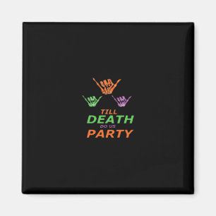 Till Death Do Us Party Classic Magnet