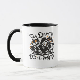 Till Death Do Us Party - DJ Grim Reaper And Spooky Mug