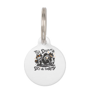 Till Death Do Us Party - DJ Grim Reaper And Spooky Pet Tag