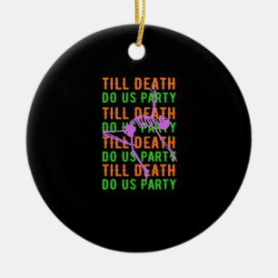 Till Death Do Us Party Funny Halloween Engagement  Ceramic Tree Decoration
