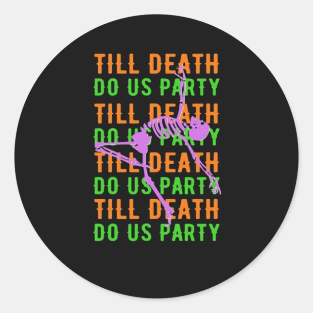 Till Death Do Us Party Funny Halloween Engagement  Classic Round Sticker (Front)