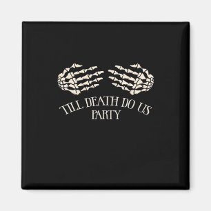 Till Death Do Us Party Halloween Party Magnet