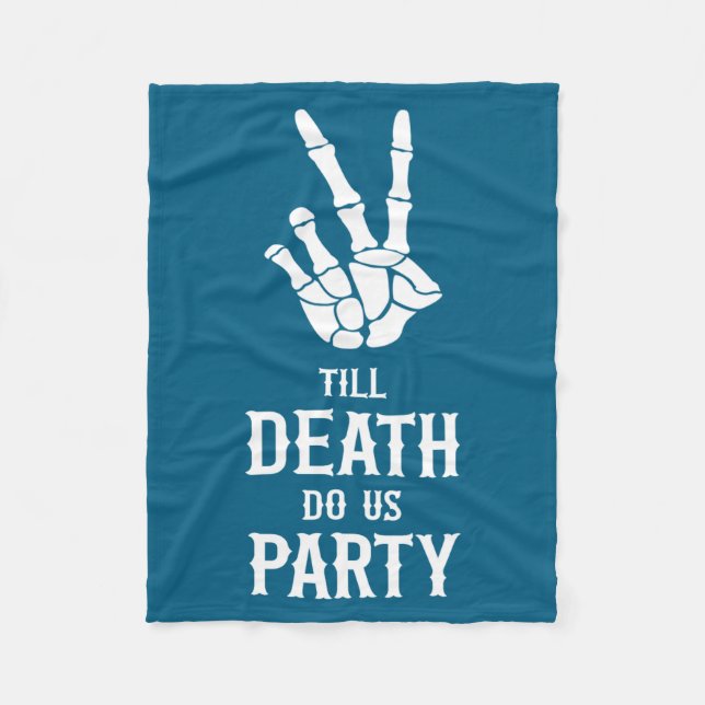 Till Death Do Us Party Skeleton Bachelorette Party Fleece Blanket (Front)