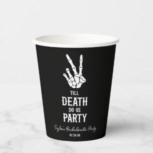 Till Death Do Us Party Skeleton Bachelorette Party Paper Cups