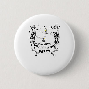 Till Death Do Us Party Skeleton Bridesmaid Theme 6 Cm Round Badge