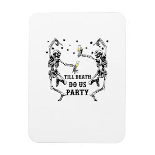Till Death Do Us Party Skeleton Bridesmaid Theme Magnet