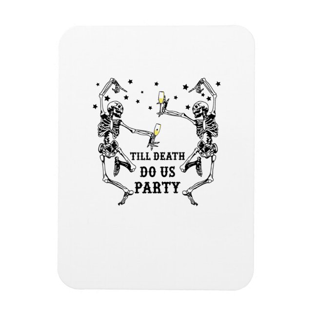 Till Death Do Us Party Skeleton Bridesmaid Theme Magnet (Vertical)