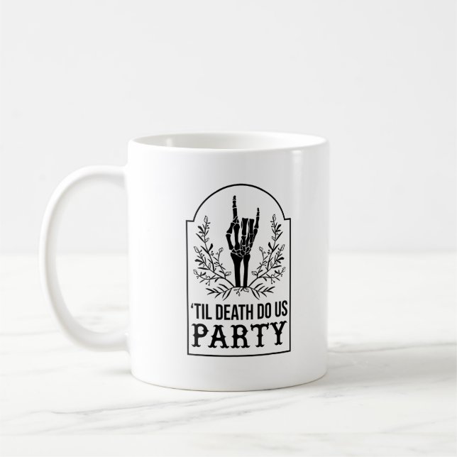 Till Death Do Us Party Skeleton Hand Gothic Bachel Coffee Mug (Left)