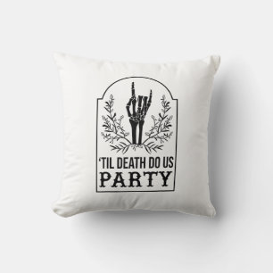 Till Death Do Us Party Skeleton Hand Gothic Bachel Cushion